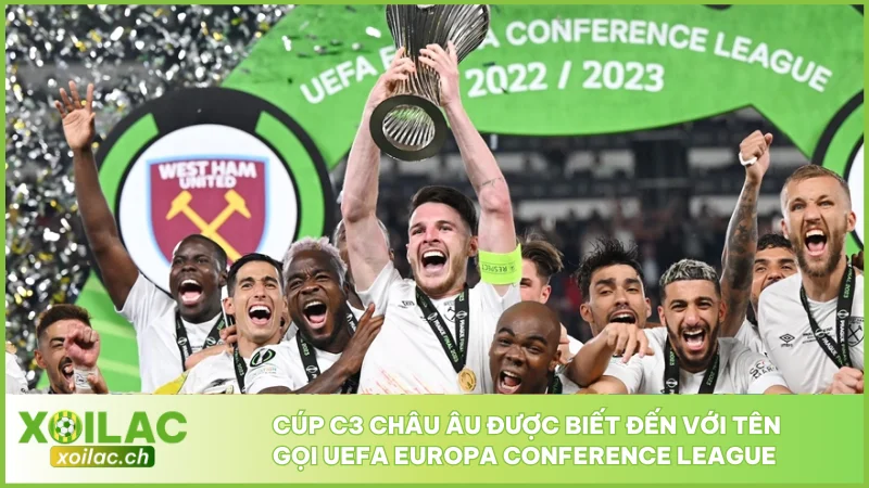 Cúp C3 Châu Âu được biết đến với tên gọi UEFA Europa Conference League
