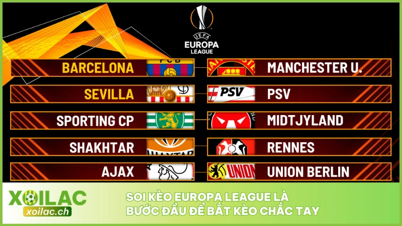 Soi kèo Europa League là bước đầu để bắt kèo chắc tay