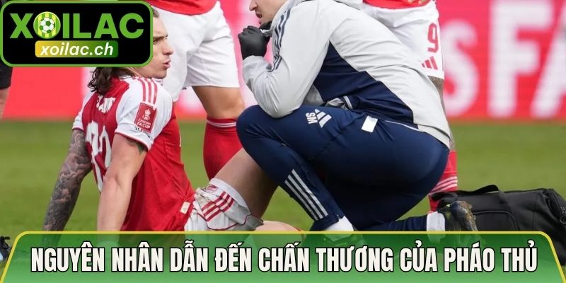 Nguyên nhân dẫn đến chấn thương của các Pháo thủ