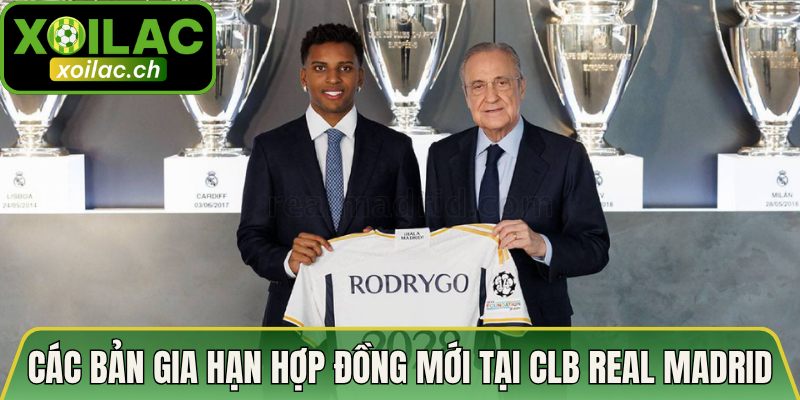 Các bản gia hạn hợp đồng mới tại CLB Real Madrid